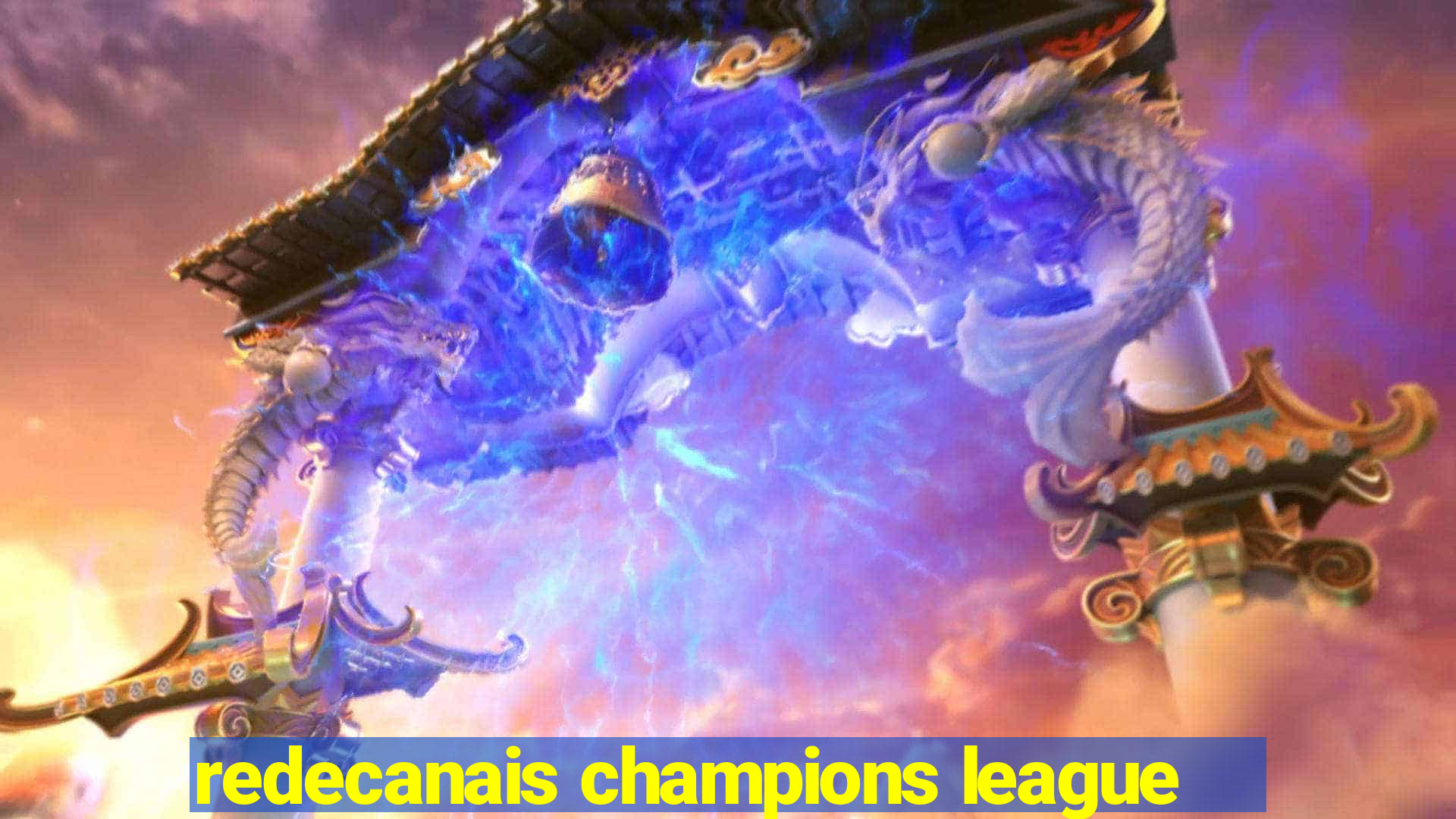 redecanais champions league